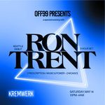 Off99 Presents: Ron Trent: Kremwerk