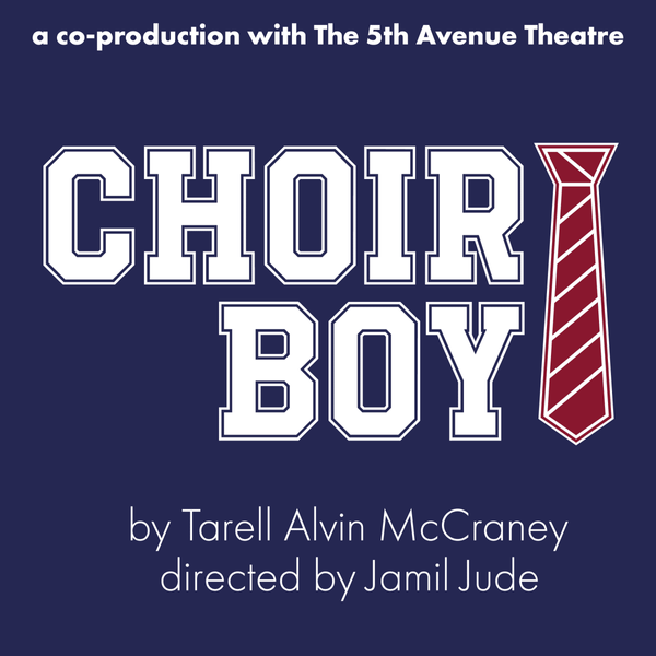 Choir Boy at ACT A Contemporary Theatre in Seattle, WA Every