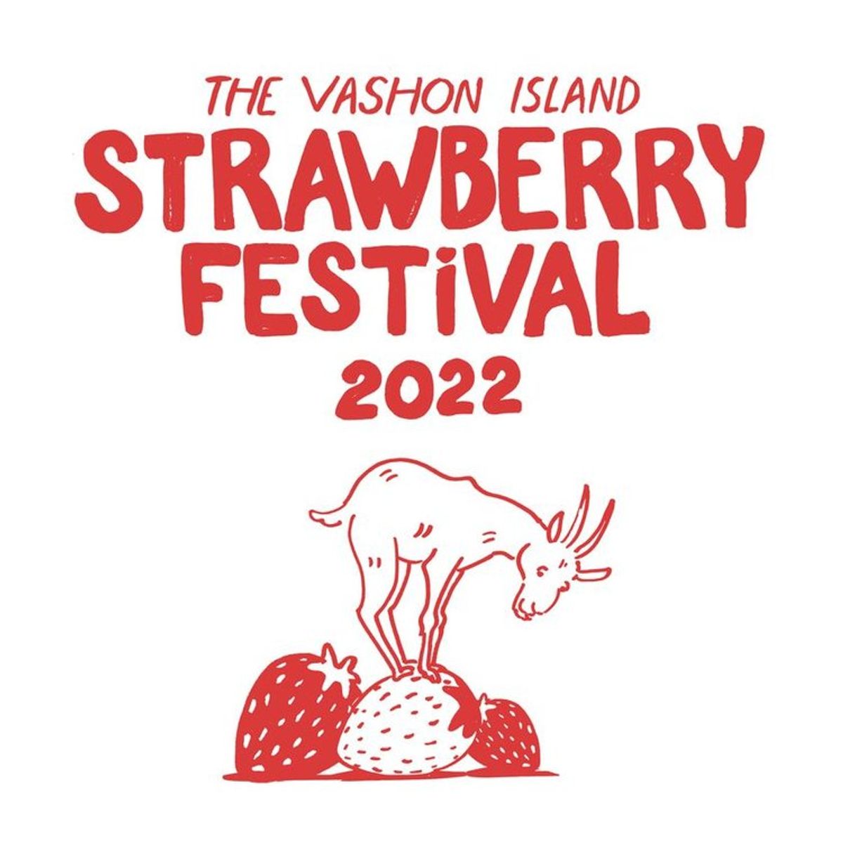 Vashon Island Strawberry Festival 2022 Every day, through Jul 17