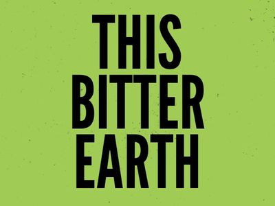 This Bitter Earth