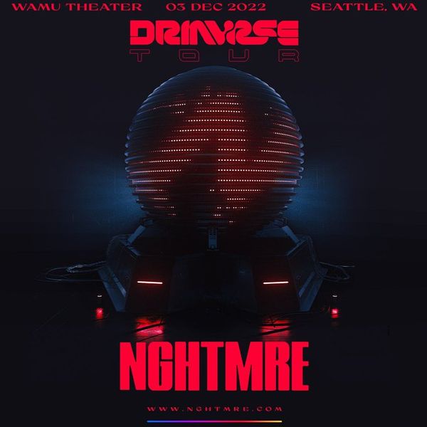 Nghtmre Drmvrse Tour at WaMu Theater in Seattle, WA Saturday