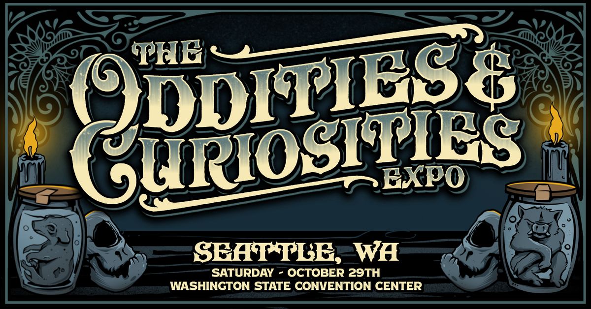 Seattle Oddities and Curiosities Expo 2022 at Seattle Convention Center