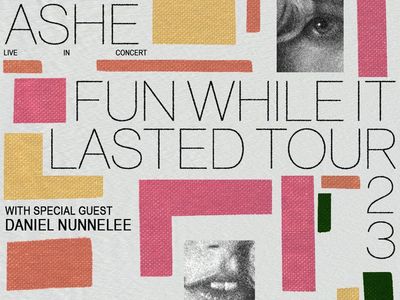 Ashe: Fun While It Lasted Tour