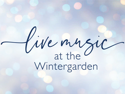 Live Music at the Wintergarden 