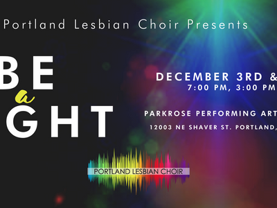 Portland Lesbian Choir: Be A Light