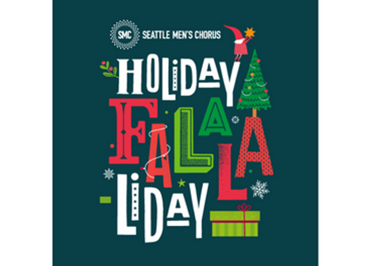 Seattle Men's Chorus Holiday Falalaliday at Benaroya Hall S. Mark