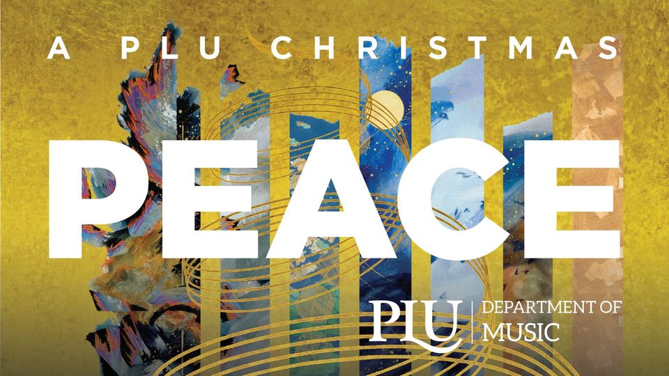 Peace A PLU Christmas Concert at Benaroya Hall S. Mark Taper