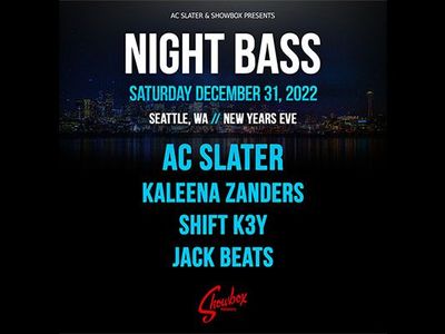 Night Bass New Year's Eve: AC Slater, Kaleena Zanders, Shift K3Y, and Jack Beats