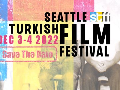 Seattle Turkish Film Festival: 10th Year Anniversary!