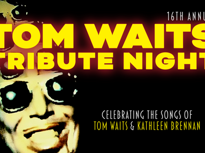 16th Annual Tom Waits Tribute Night