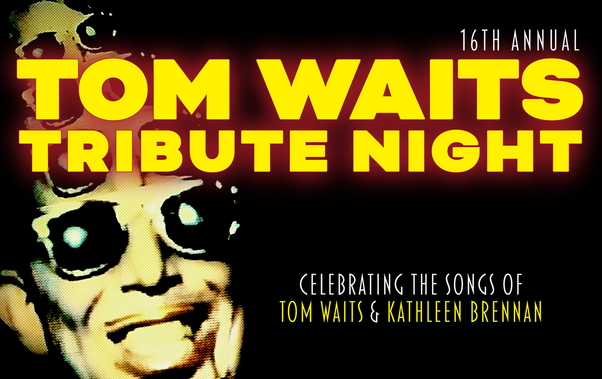 16th Annual Tom Waits Tribute Night at Conor Byrne in Seattle, WA - Sat,  Dec 3, 2022 - EverOut Seattle