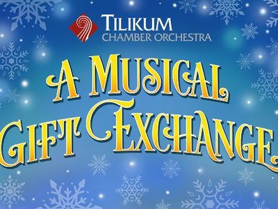 Tilikum Chamber Orchestra Presents: A Musical Gift Exchange