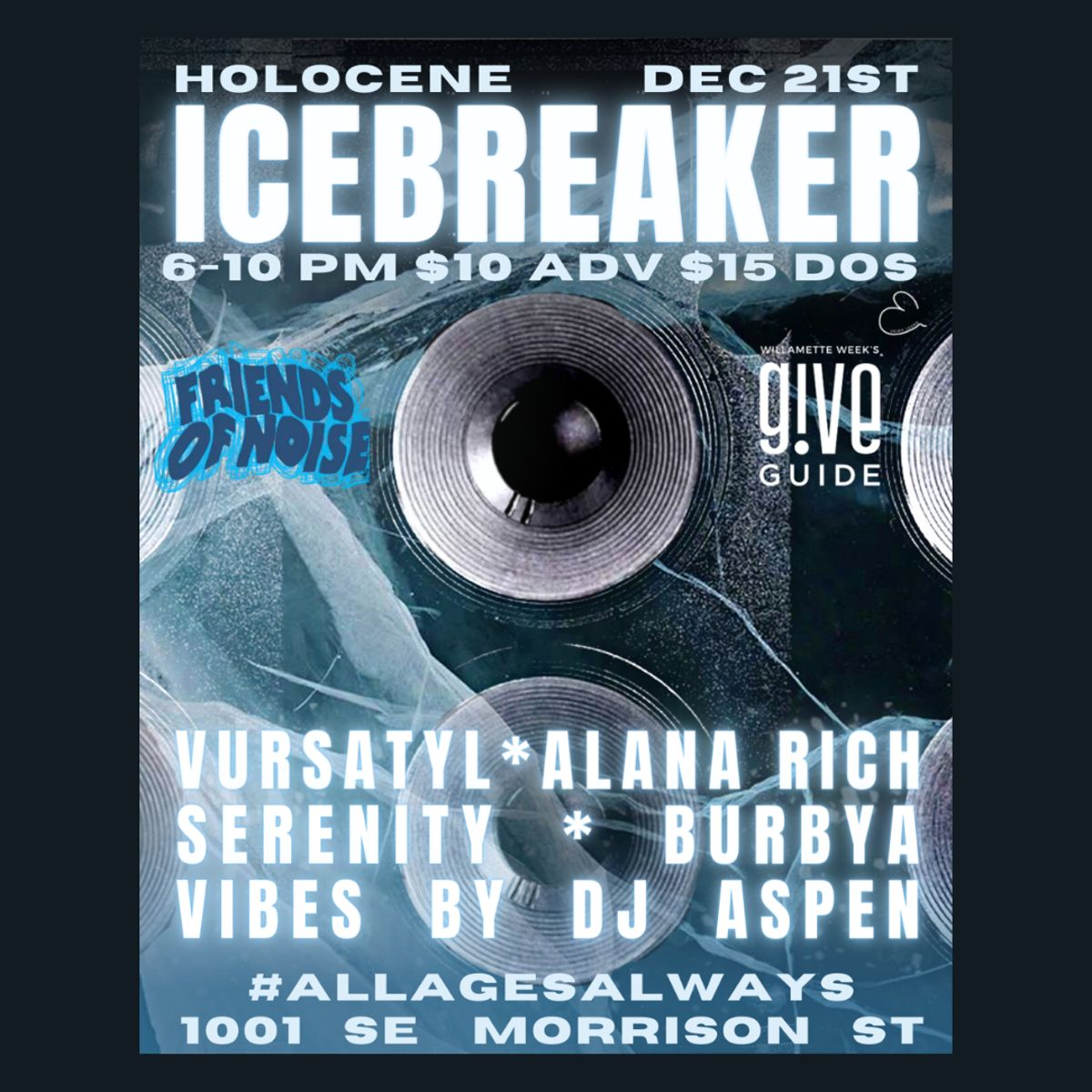 Icebreaker: A Music Festival Benefiting Friends of Noise at Holocene in  Portland, OR - Wed, Dec 21, 2022 - EverOut Portland