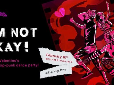 I'M NOT OKAY: An Anti-Valentine's Emo & Pop-Punk Dance Party