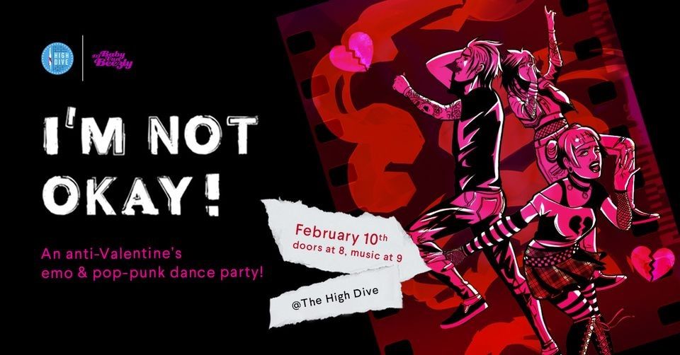 i-m-not-okay-an-anti-valentine-s-emo-pop-punk-dance-party-at-high