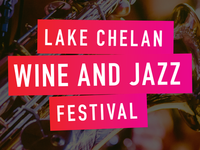 Lake Chelan Wine and Jazz Festival