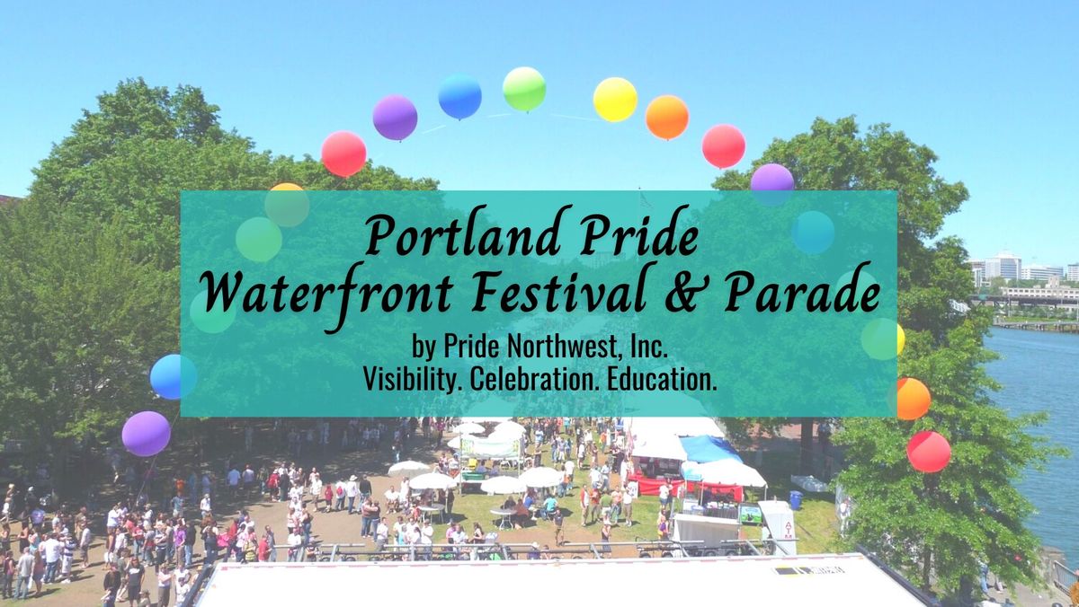 Portland Pride Waterfront Festival and Parade at Tom McCall Waterfront