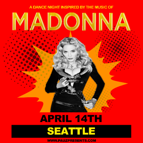 PAUZ Presents Madonna Dance Night at Chop Suey in Seattle, WA Friday