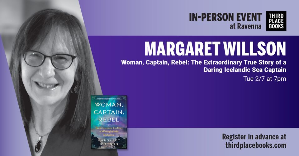 Margaret Willson presents Woman, Captain, Rebel The Extraordinary True