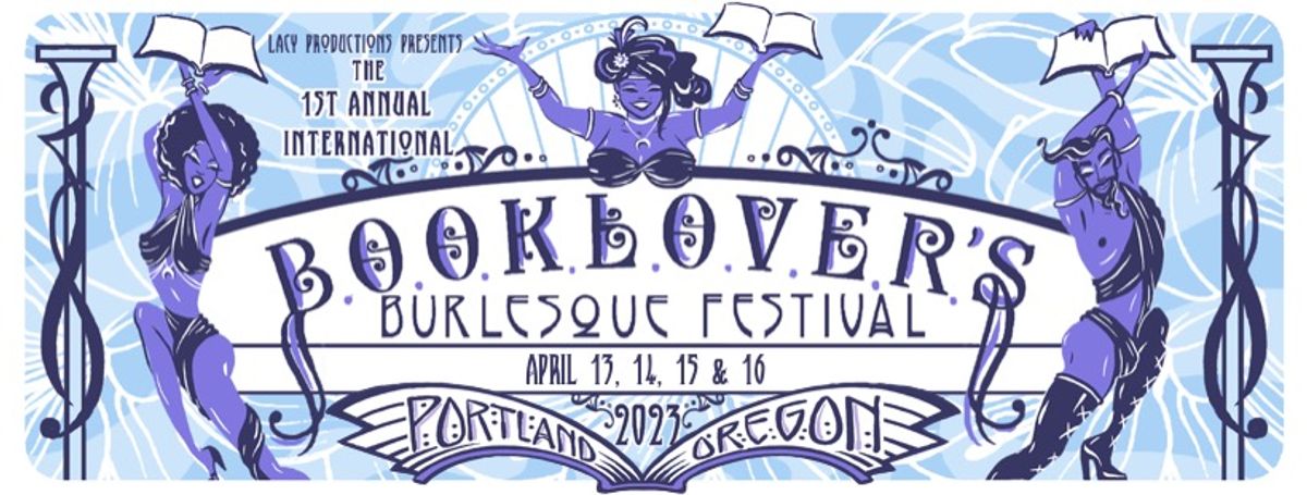 First Annual International Booklover's Burlesque Festival - Multiple dates  through Apr 16 - EverOut Portland