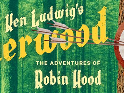 Ken Ludwig’s Sherwood: The Adventures of Robin Hood