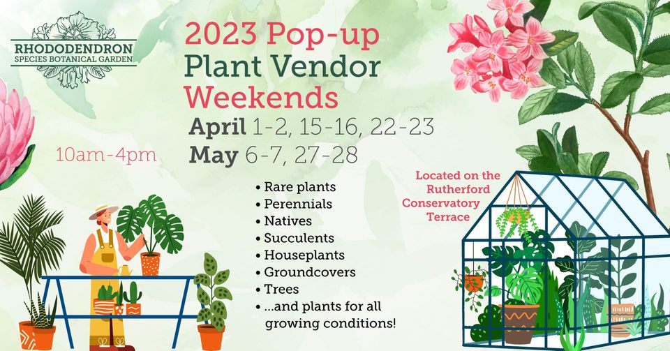 Pop-up Plant Vendor Weekends at Rhododendron Species Botanical