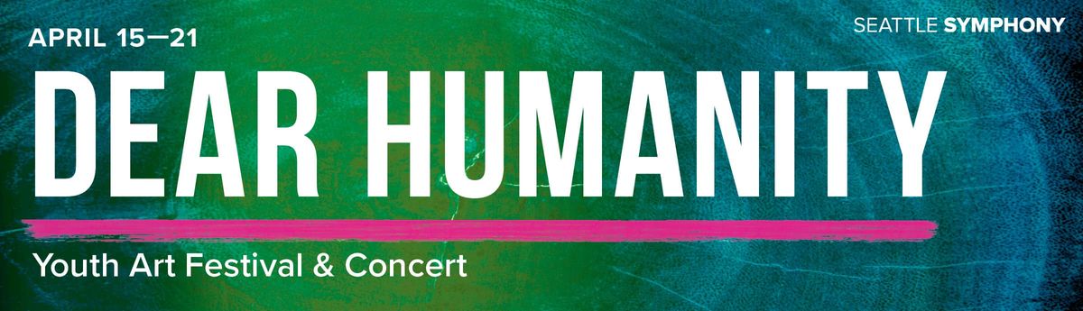 Dear Humanity: Youth Art Festival and Concert at Various locations ...
