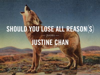 Justine Chan presents "Should You Lose All Reason(s)"