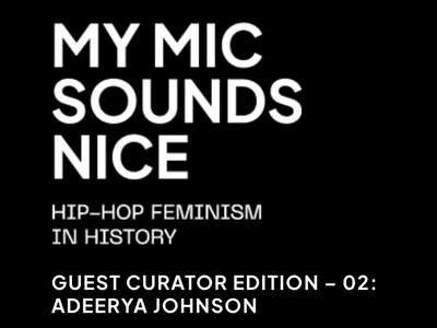 My Mic Sounds Nice: Hip-Hop Feminism in History
