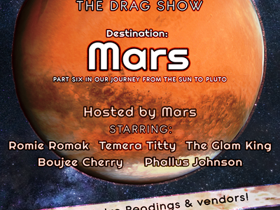 S P A C E: The Drag Show - destination: Mars!