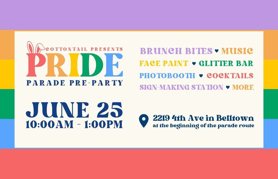 Pride Parade Pre-Party at Cottontail in Seattle, WA - Sunday, June 25