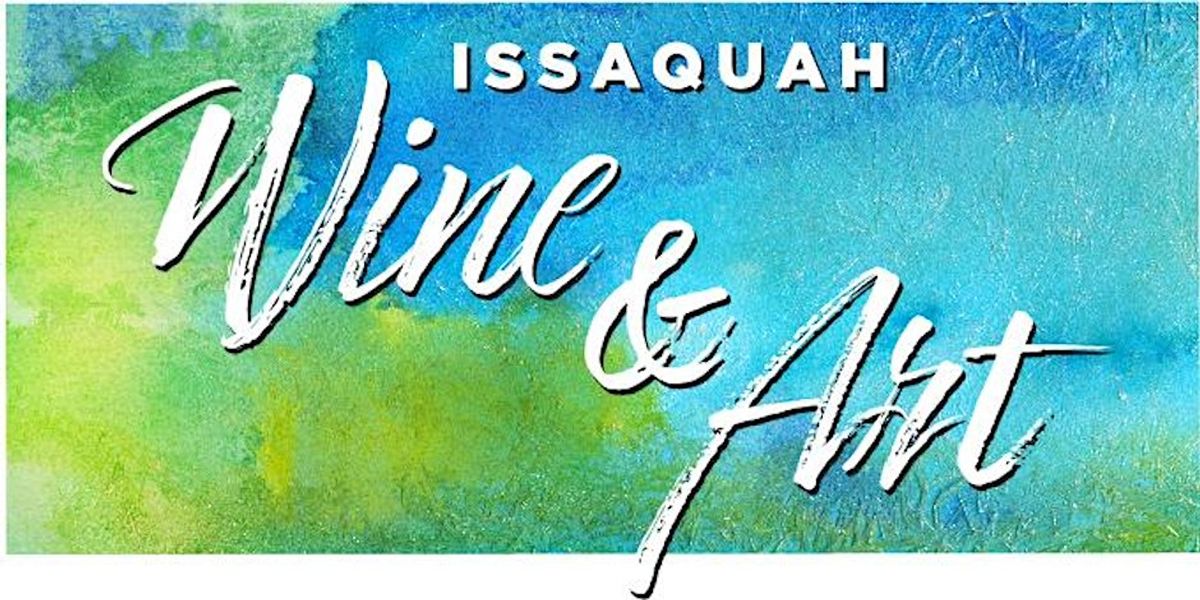 Downtown Issaquah Wine & ArtWalk at Downtown Issaquah Association in