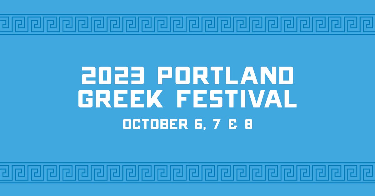 Portland Greek Festival at Holy Trinity Greek Orthodox Church in