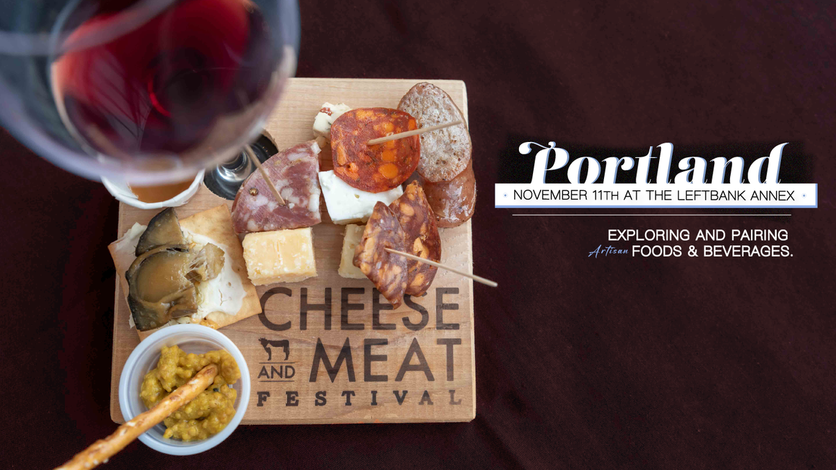 Portland Cheese and Meat Festival at The Leftbank Annex in Portland