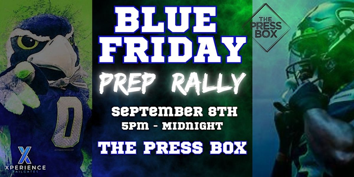 Seattle Seahawks Blue Friday Launch Event at The Press Box in Seattle, WA -  Friday, September 8 - EverOut Seattle