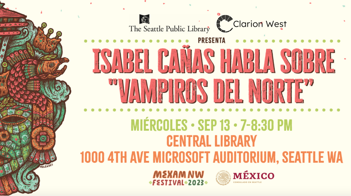 Isabel Cañas Discusses “Vampires of El Norte” at Seattle Public