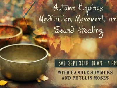 Autumn Equinox Meditation, Movement, and Sound Healing