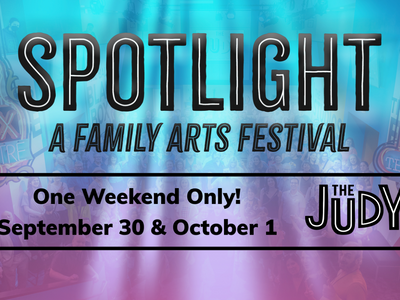 Spotlight: A Family Arts Festival