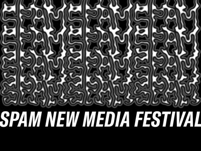  SPAM New Media Festival