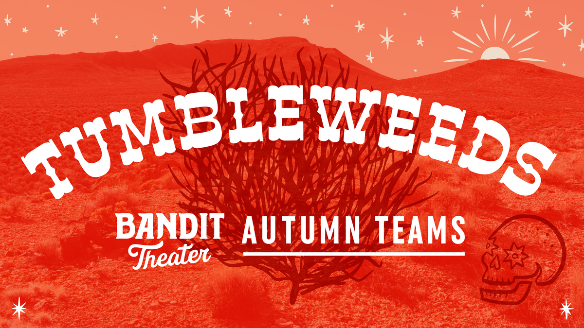 强盗剧院呈现：Tumbleweeds（强盗秋季剧团）在西雅图Rendezvous的演出 - 10月20日，星期五