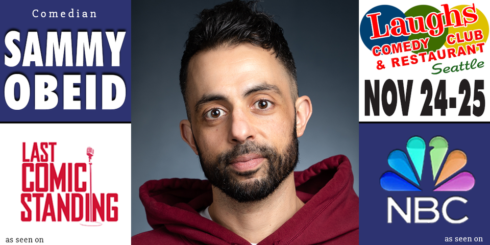 Sammy Obeid at Laughs Comedy Club in Seattle, WA - Every day, through ...