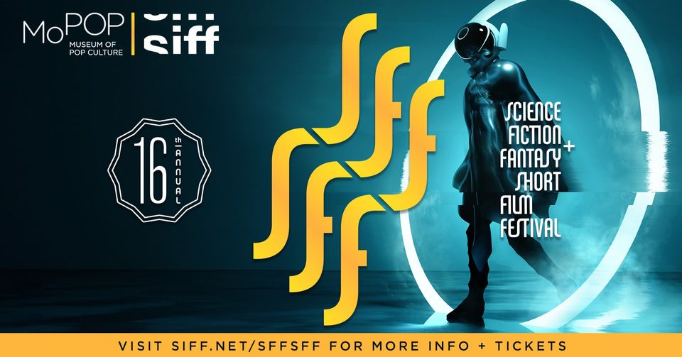 Science Fiction + Fantasy Short Film Festival 2021 at Museum of Pop Culture  (MoPOP) in Seattle, WA - Every day, through Mar 21 - EverOut Seattle
