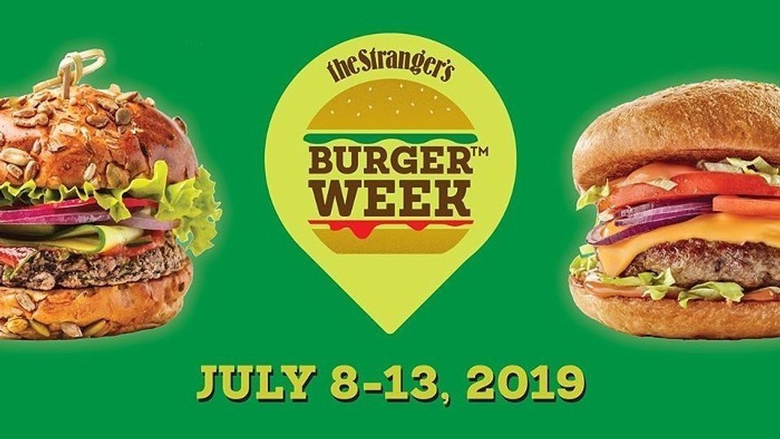 The Stranger's Burger Week Lineup Is Here! EverOut Seattle