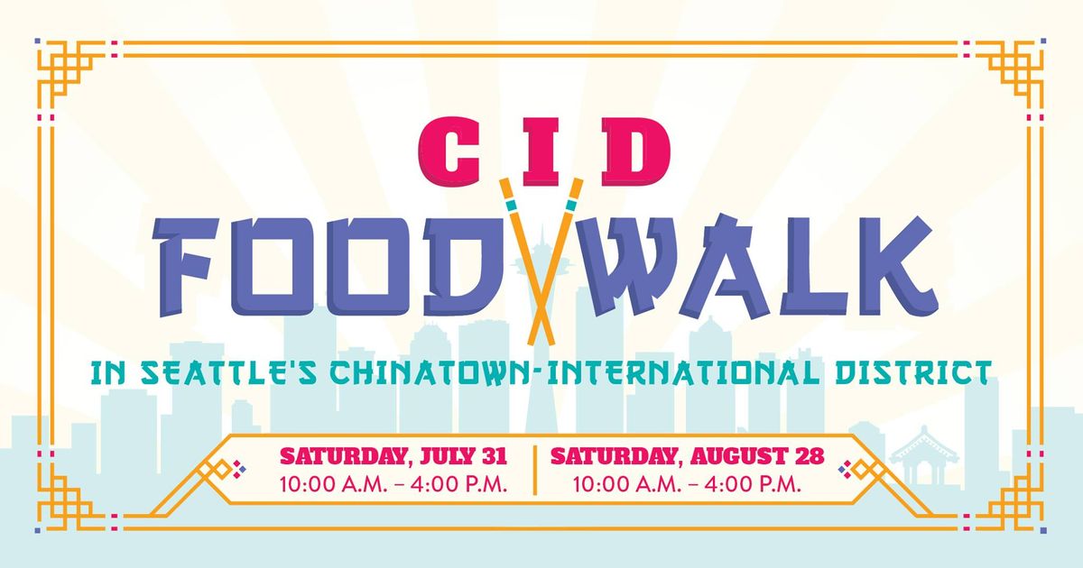 CID Food Walk Series July & August at Hing Hay Park in Seattle, WA