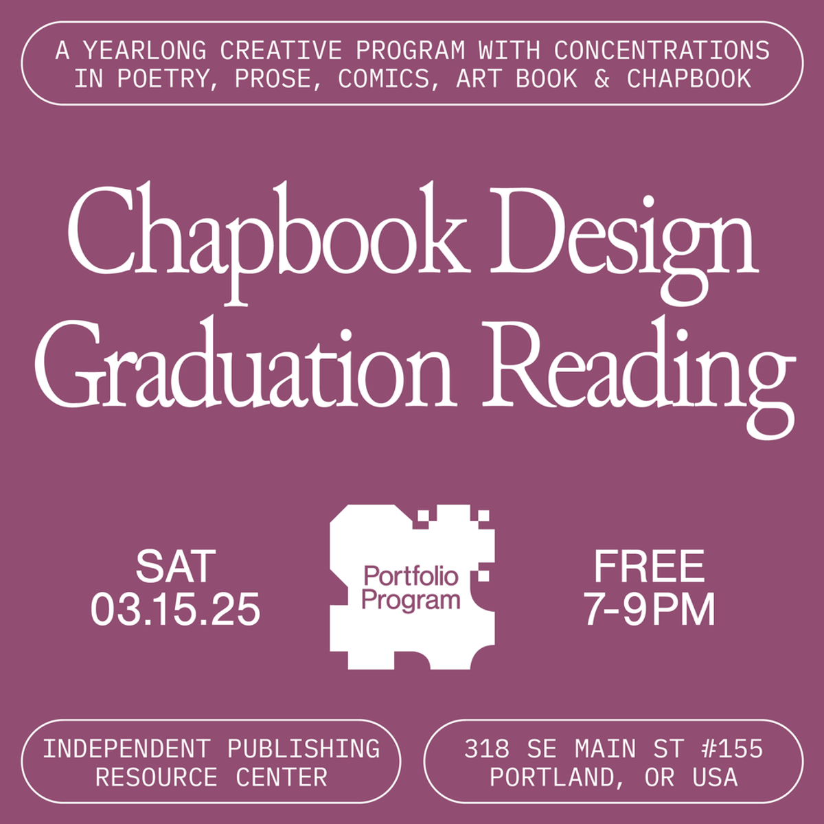 Chapbook Design Program Graduation & Release Reading at Independent ...