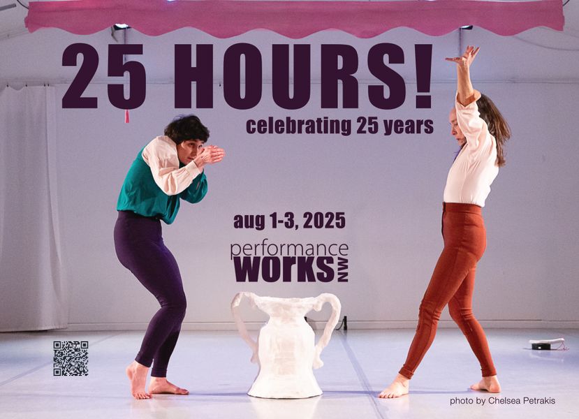 25 hours! | Celebrating 25 Years at Performance Works NorthWest in ...