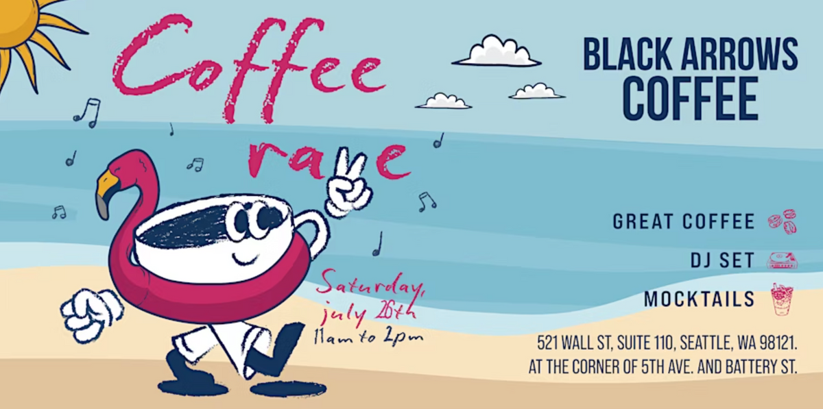 Coffee Rave at Black Arrows Coffee in Seattle, WA - Saturday, July 26 ...