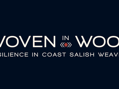 Woven in Wool: Resilience in Coast Salish Weaving 