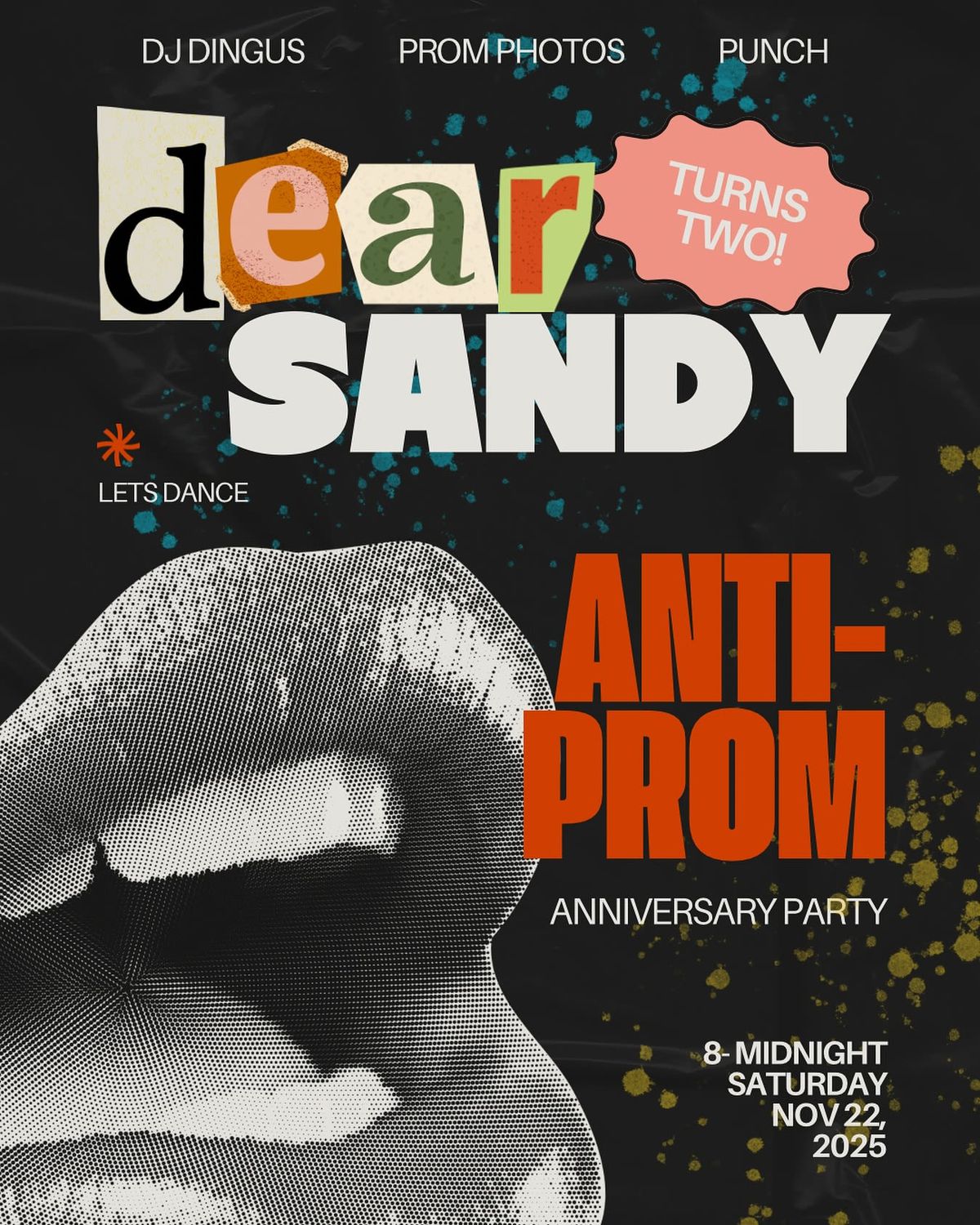Dear Sandy Turns Two Anti-Prom Anniversary Party at Dear Sandy in ...