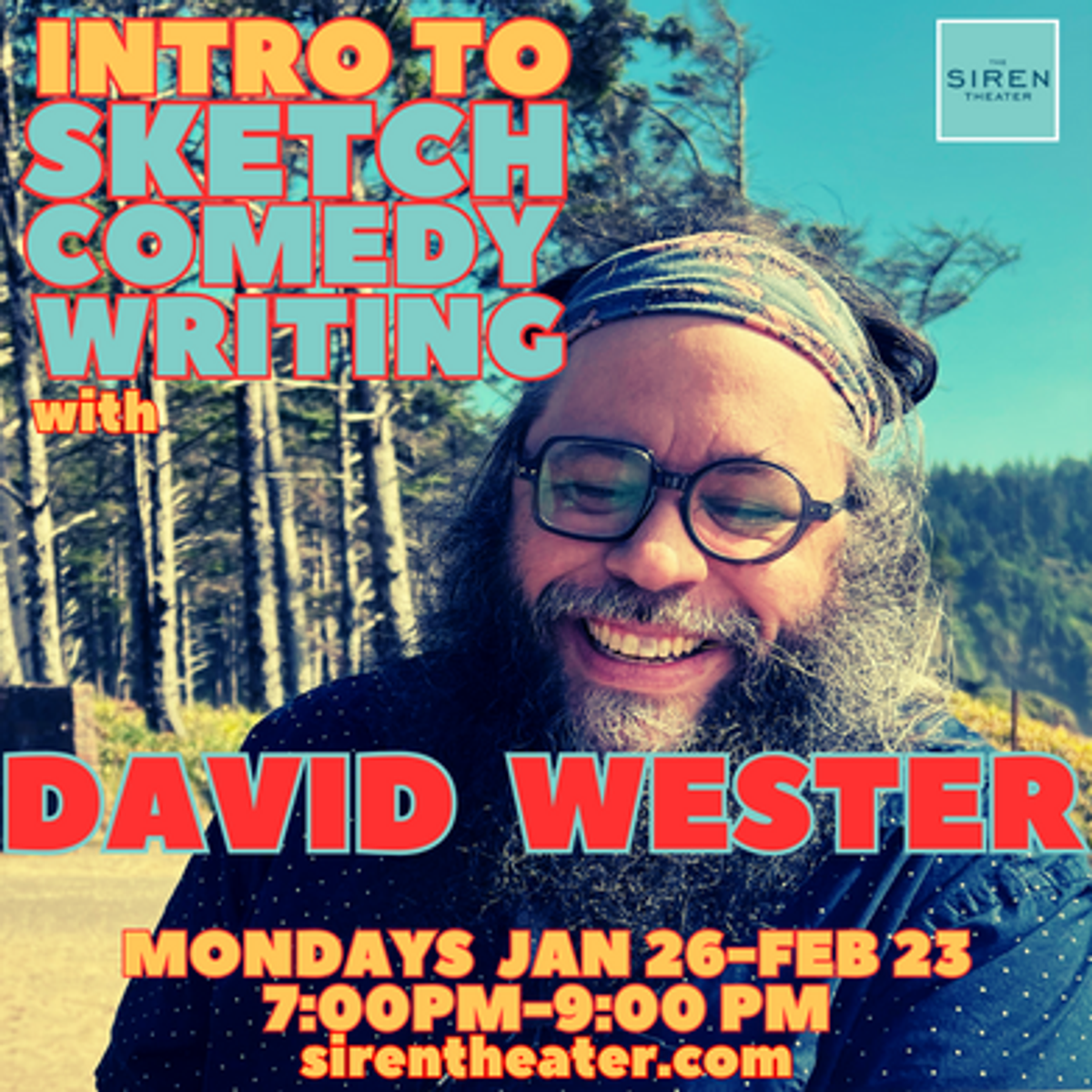 Intro To Sketch Comedy Writing with David Wester at The Siren Theater ...